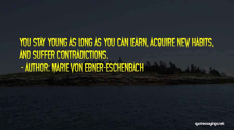Stay Young Quotes By Marie Von Ebner-Eschenbach