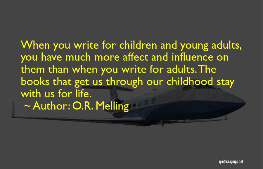 Stay Young Quotes By O.R. Melling