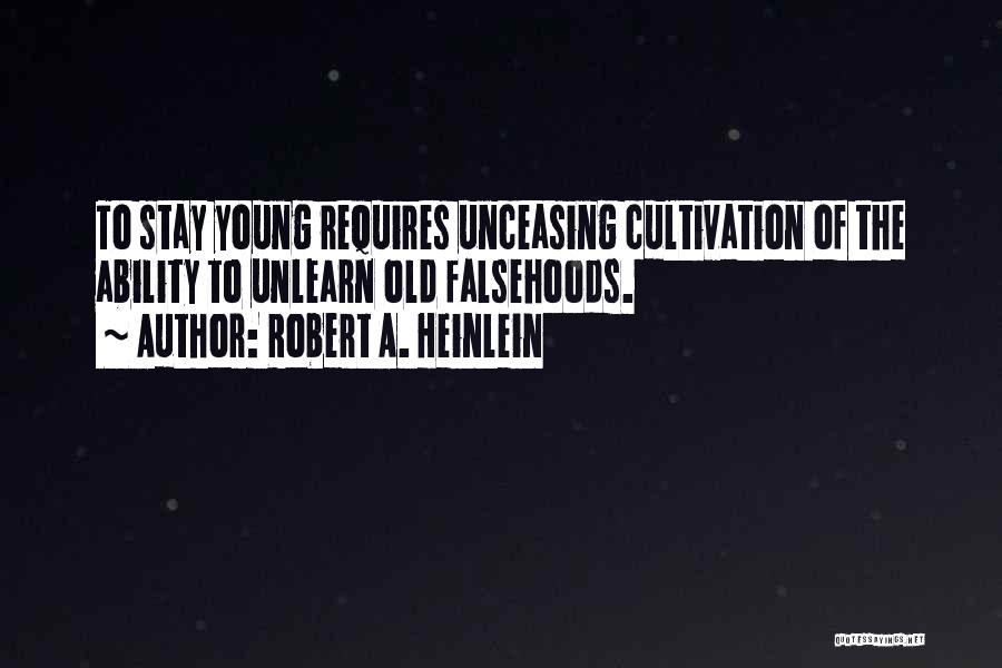 Stay Young Quotes By Robert A. Heinlein