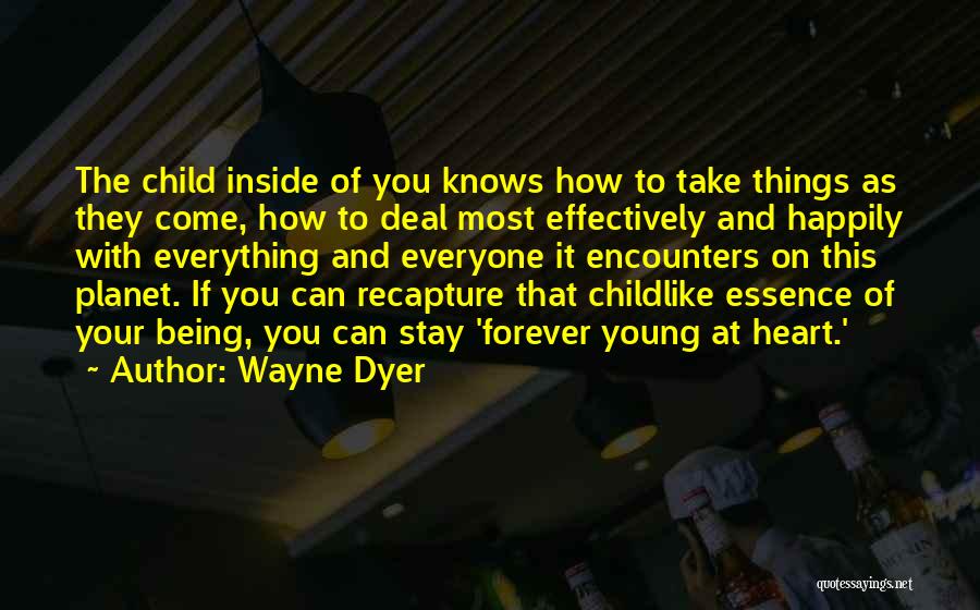 Stay Young Quotes By Wayne Dyer