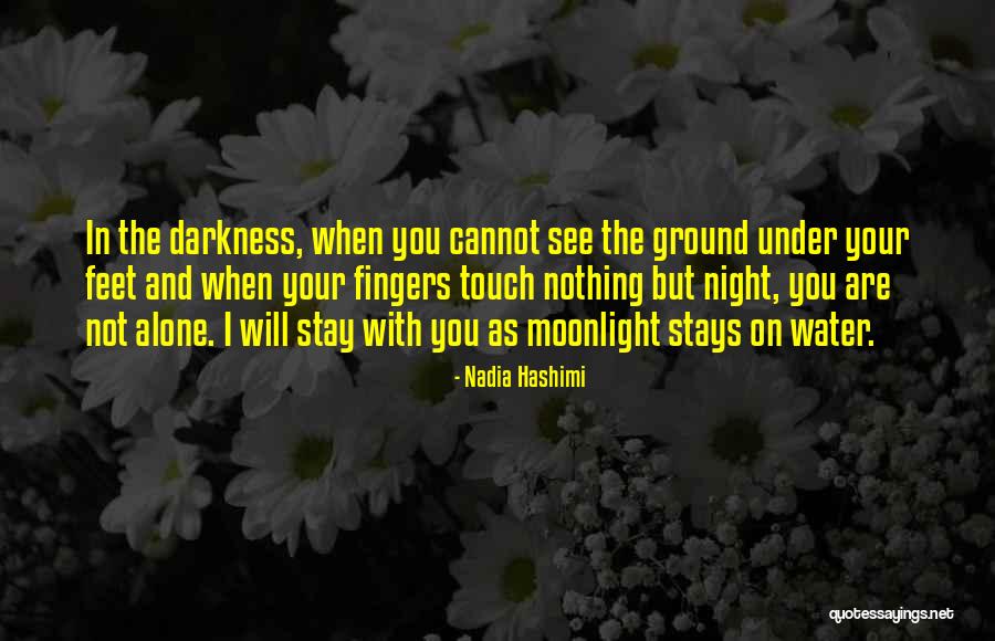 Stay Your Feet On The Ground Quotes By Nadia Hashimi Stay Your Feet On The Ground Quotes By Nadia Hashimi