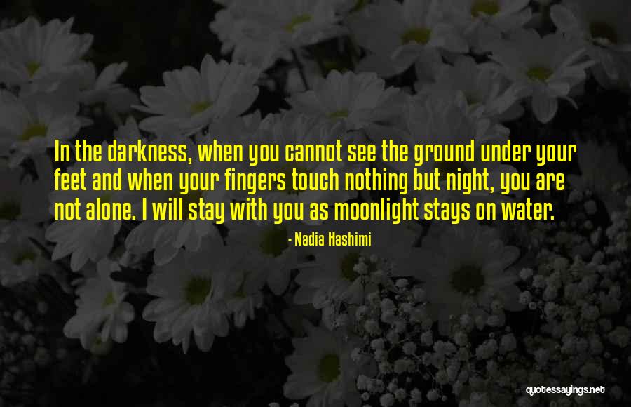 Stay Your Feet On The Ground Quotes By Nadia Hashimi