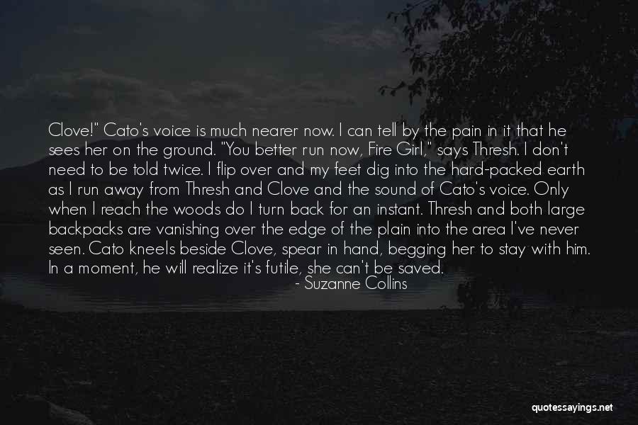 Stay Your Feet On The Ground Quotes By Suzanne Collins Stay Your Feet On The Ground Quotes By Suzanne Collins