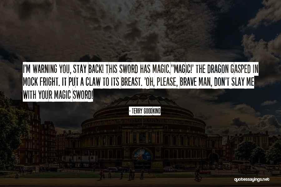 Stay Your Magic Quotes By Terry Goodkind Stay Your Magic Quotes By Terry Goodkind