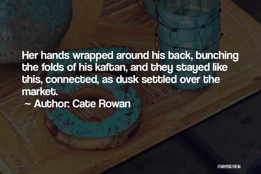 Stayed Quotes By Cate Rowan