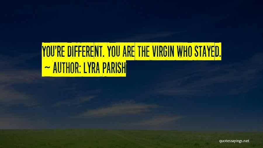 Stayed Quotes By Lyra Parish