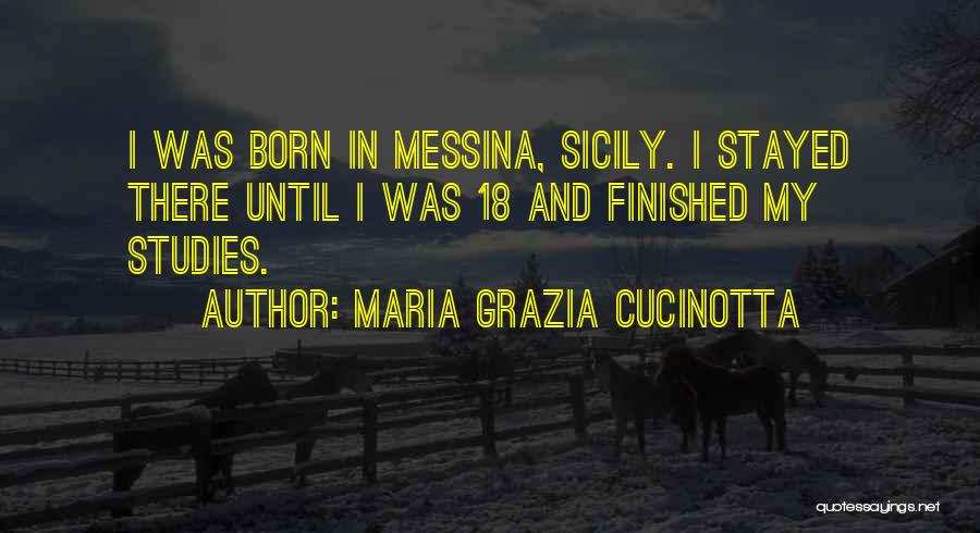 Stayed Quotes By Maria Grazia Cucinotta