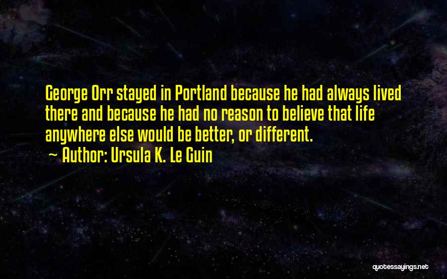 Stayed Quotes By Ursula K. Le Guin