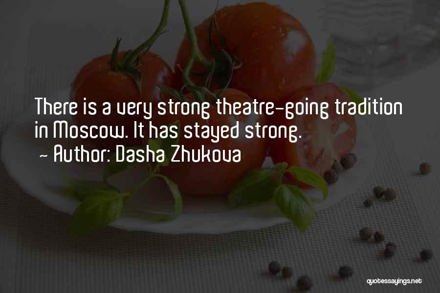 Stayed Strong Quotes By Dasha Zhukova