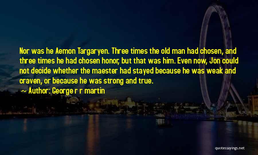 Stayed Strong Quotes By George R R Martin