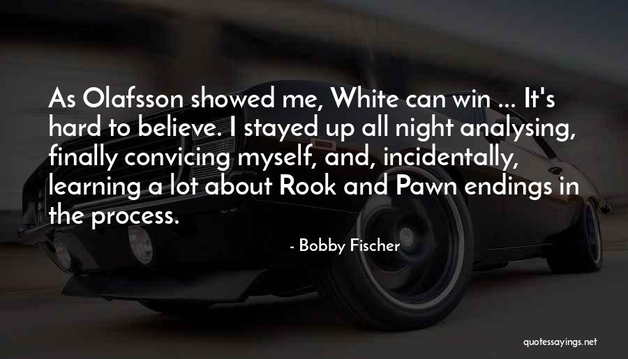 Stayed The Night Quotes By Bobby Fischer Stayed The Night Quotes By Bobby Fischer