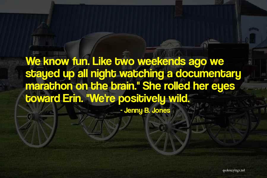 Stayed The Night Quotes By Jenny B. Jones Stayed The Night Quotes By Jenny B. Jones