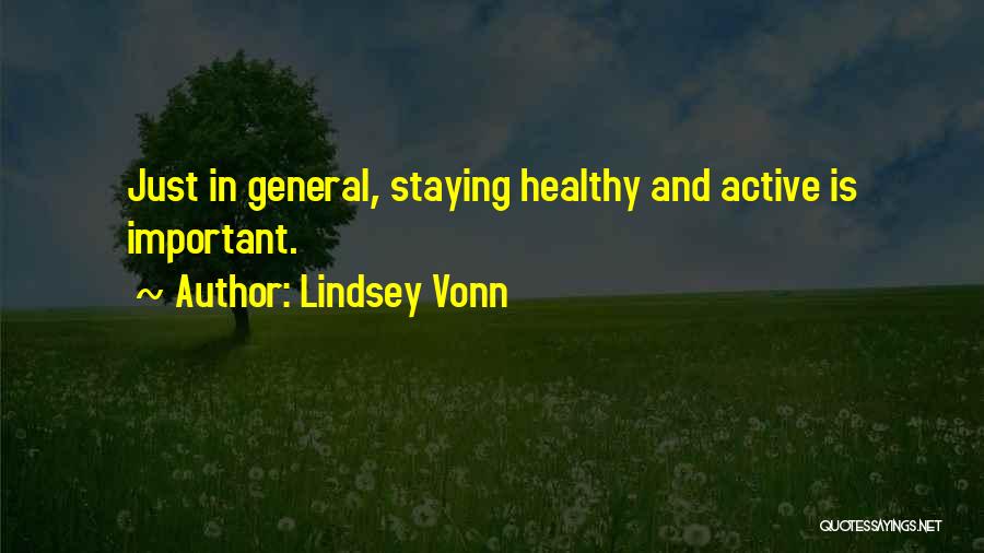 Staying Active Quotes By Lindsey Vonn