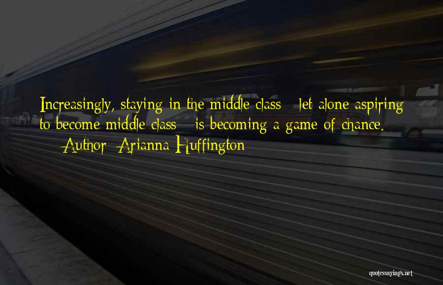 Staying Alone Quotes By Arianna Huffington