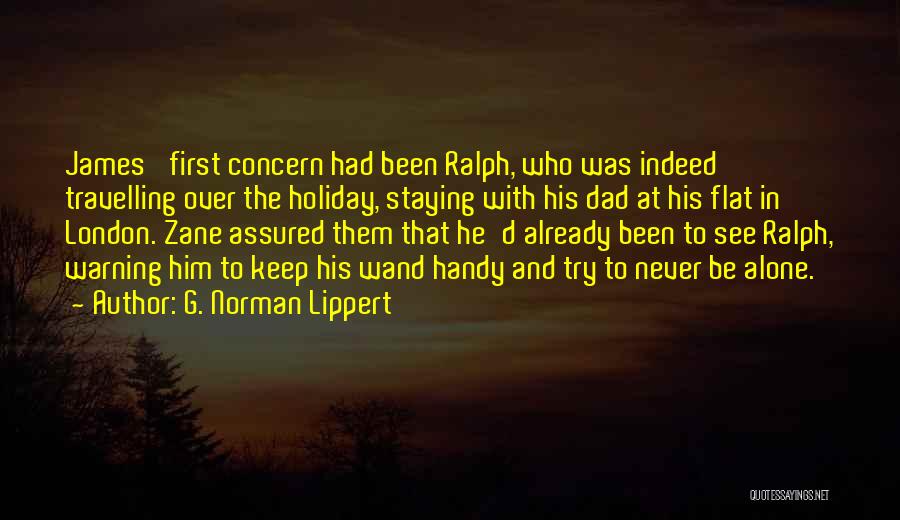 Staying Alone Quotes By G. Norman Lippert