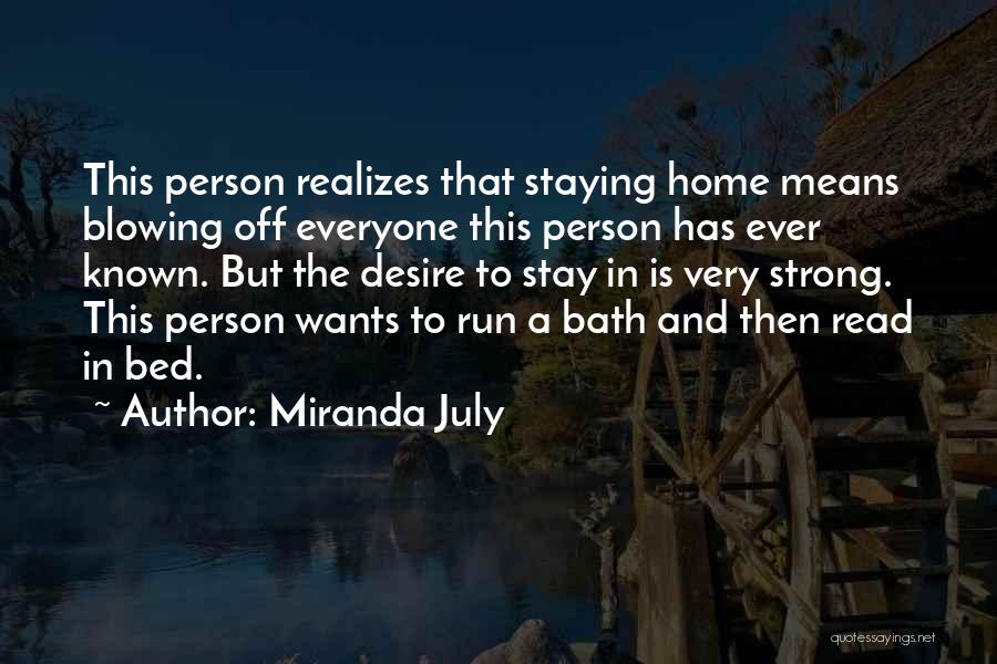 Staying Alone Quotes By Miranda July