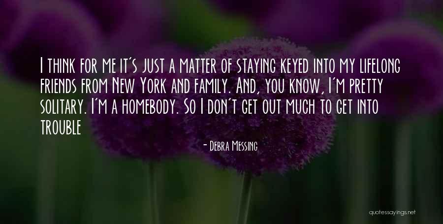Staying As Friends Quotes By Debra Messing
