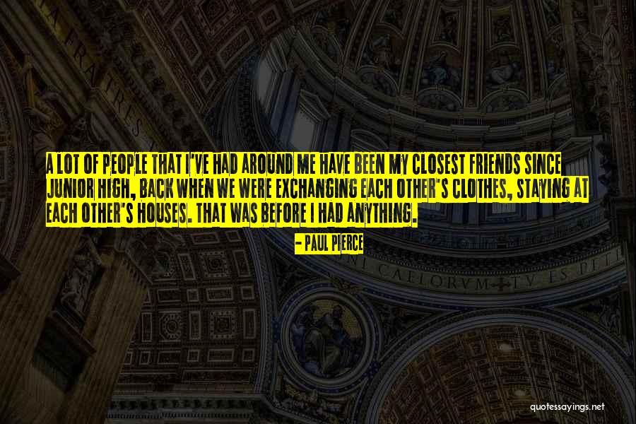 Staying As Friends Quotes By Paul Pierce