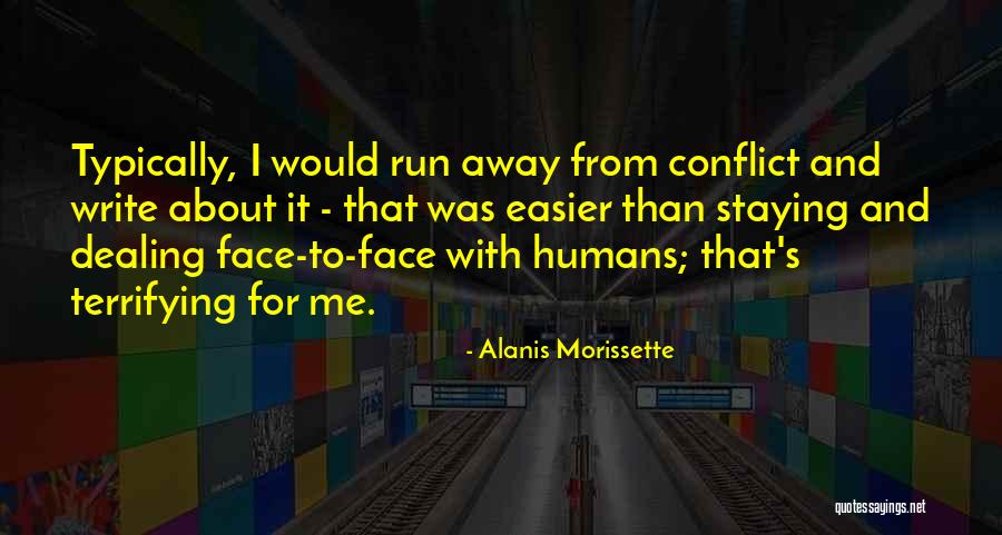 Staying Away From Me Quotes By Alanis Morissette Staying Away From Me Quotes By Alanis Morissette