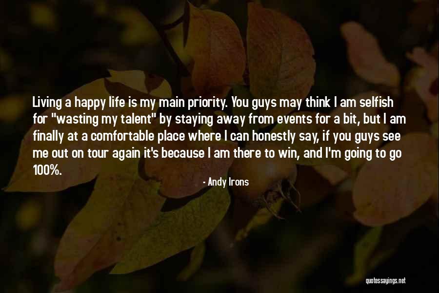 Staying Away From Me Quotes By Andy Irons Staying Away From Me Quotes By Andy Irons