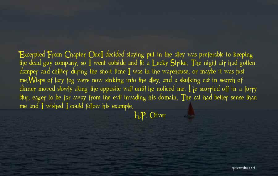 Staying Away From Me Quotes By H.P. Oliver Staying Away From Me Quotes By H.P. Oliver