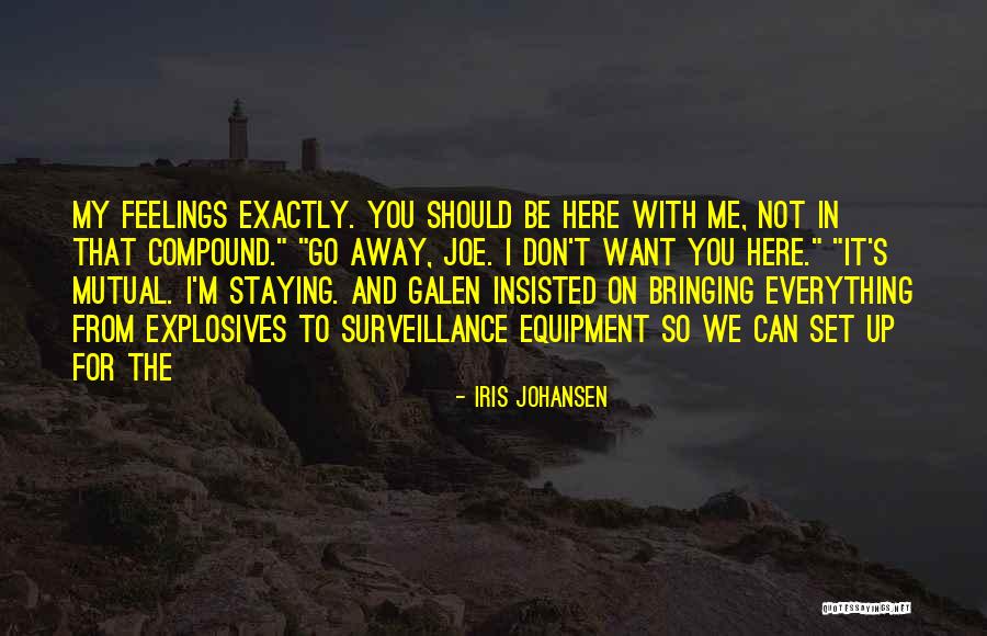 Staying Away From Me Quotes By Iris Johansen Staying Away From Me Quotes By Iris Johansen