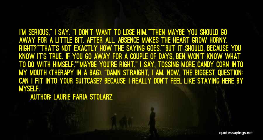 Staying Away From Someone Quotes By Laurie Faria Stolarz