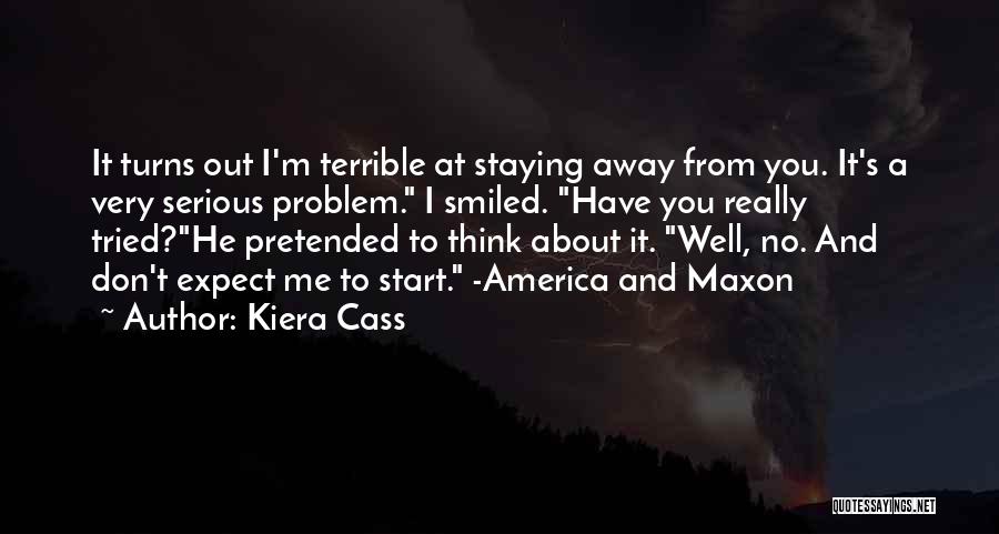 Staying Away From The One You Love Quotes By Kiera Cass
