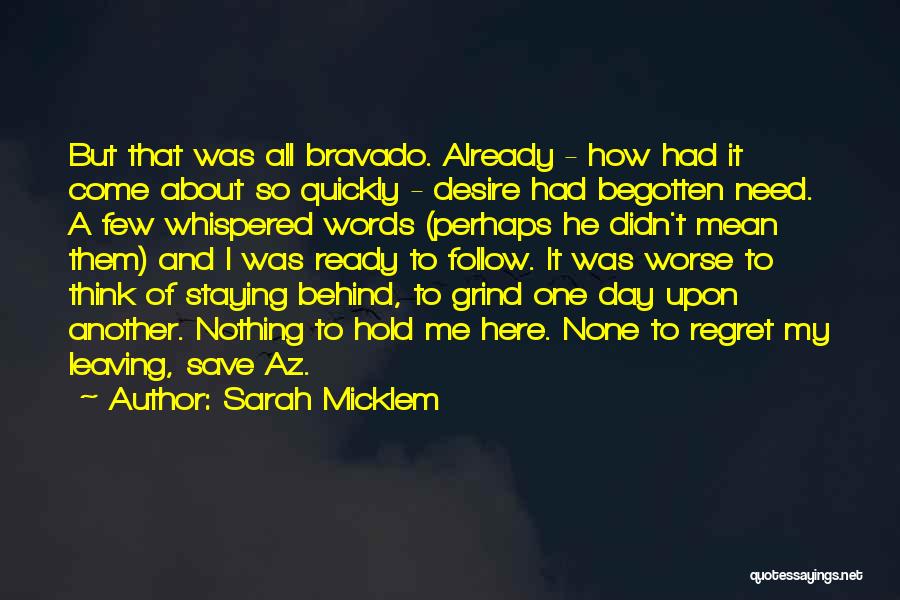 Staying Away From The One You Love Quotes By Sarah Micklem