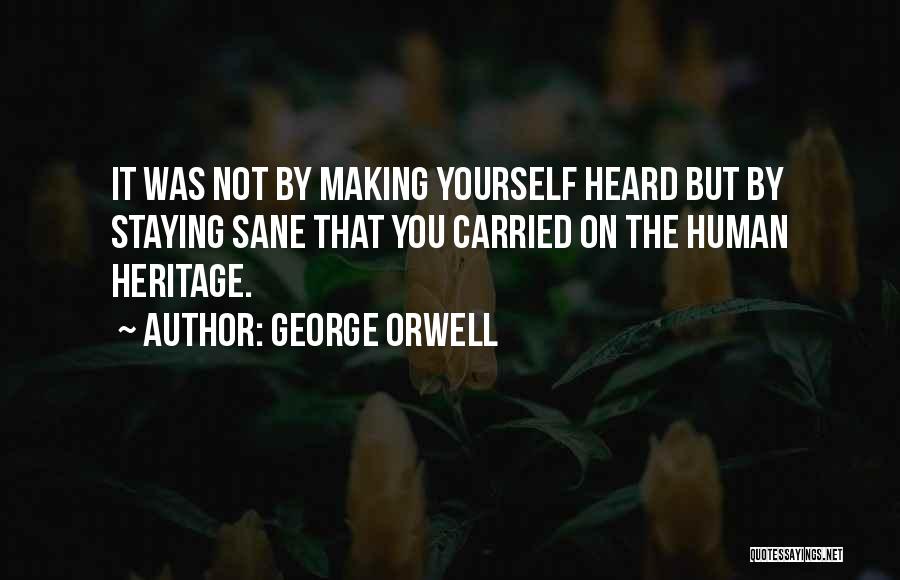 Staying By Yourself Quotes By George Orwell