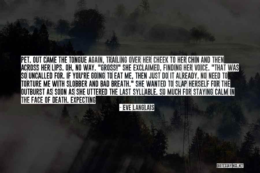 Staying Calm Quotes By Eve Langlais Staying Calm Quotes By Eve Langlais