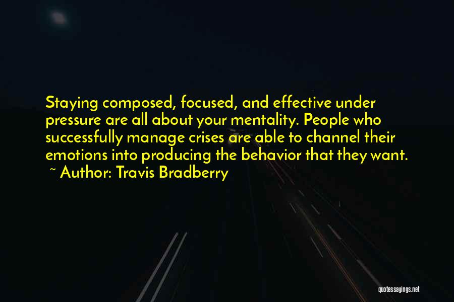 Staying Composed Quotes By Travis Bradberry