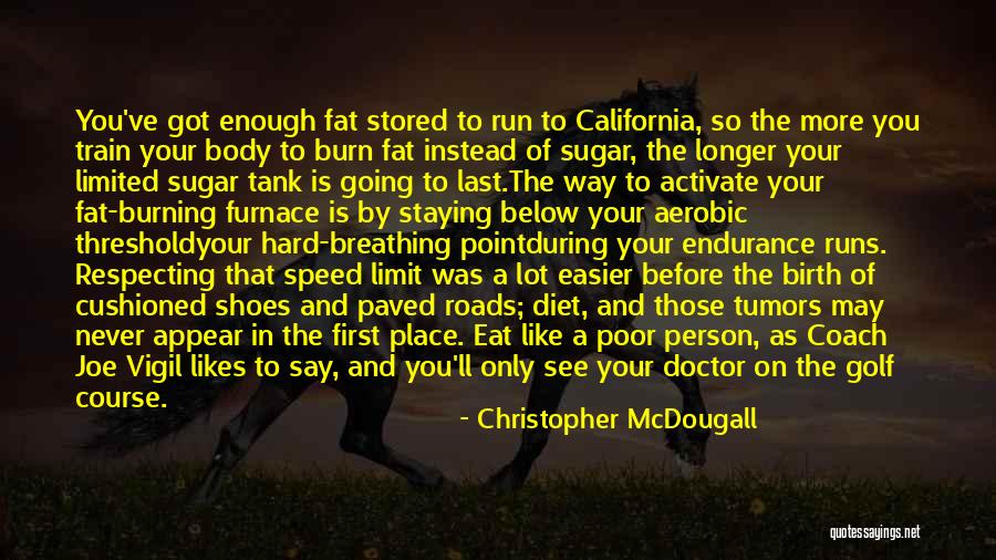 Staying Course Quotes By Christopher McDougall Staying Course Quotes By Christopher McDougall