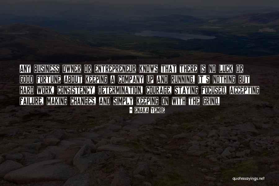 Staying Focused At Work Quotes By Enaka Yembe Staying Focused At Work Quotes By Enaka Yembe