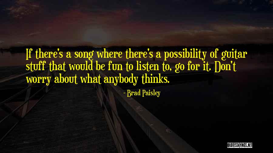 Staying Happy At Work Quotes By Brad Paisley Staying Happy At Work Quotes By Brad Paisley