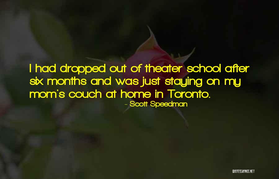 Staying Home From School Quotes By Scott Speedman