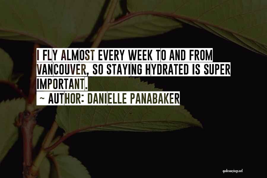 Staying Hydrated Quotes By Danielle Panabaker