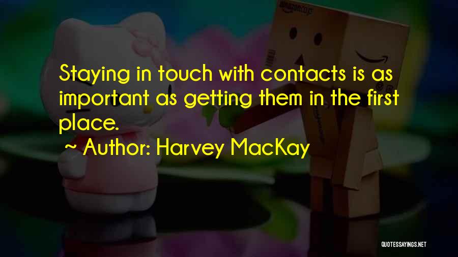 Staying In Contact Quotes By Harvey MacKay