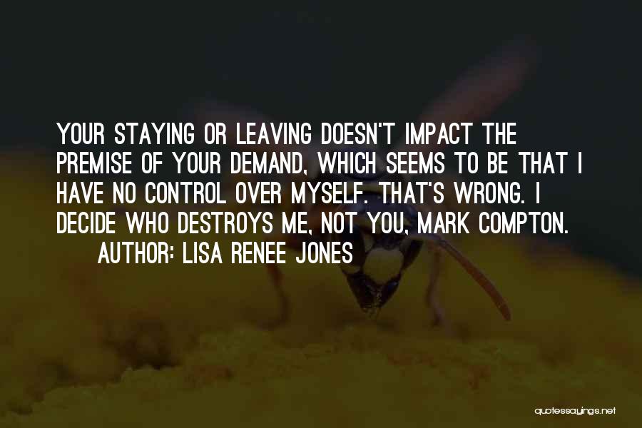 Staying In Control Quotes By Lisa Renee Jones