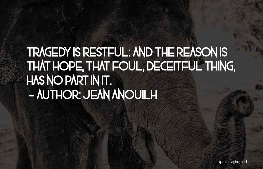Staying In Eternity Quotes By Jean Anouilh