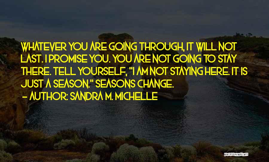 Staying In Faith Quotes By Sandra M. Michelle