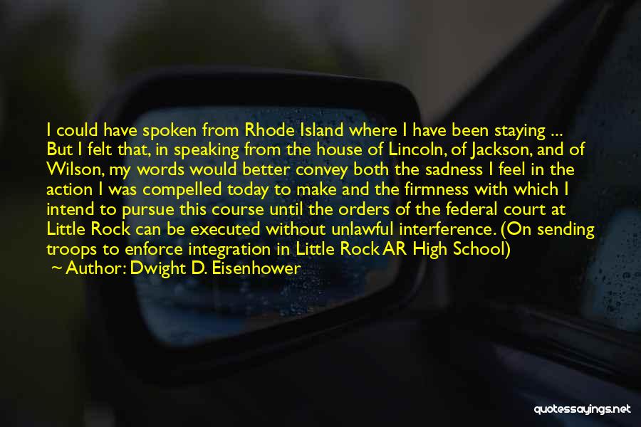 Staying In School Quotes By Dwight D. Eisenhower