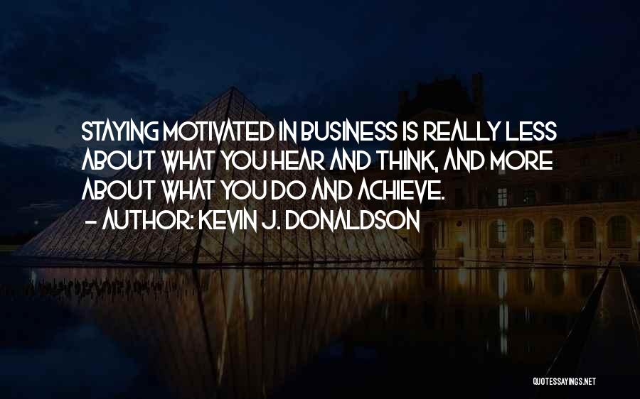 Staying In Your Own Business Quotes By Kevin J. Donaldson