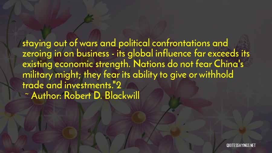 Staying In Your Own Business Quotes By Robert D. Blackwill