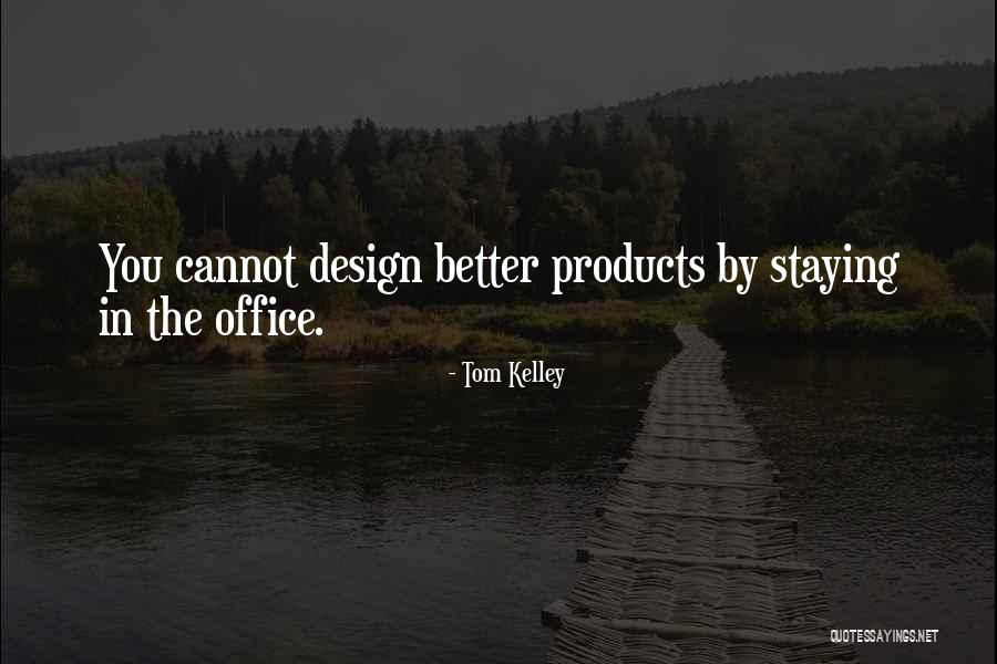 Staying In Your Own Business Quotes By Tom Kelley