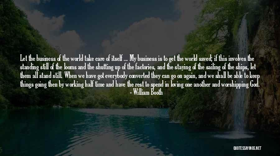 Staying In Your Own Business Quotes By William Booth