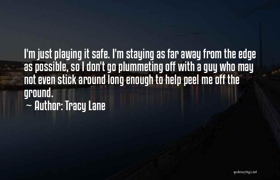 Staying In Your Own Lane Quotes By Tracy Lane