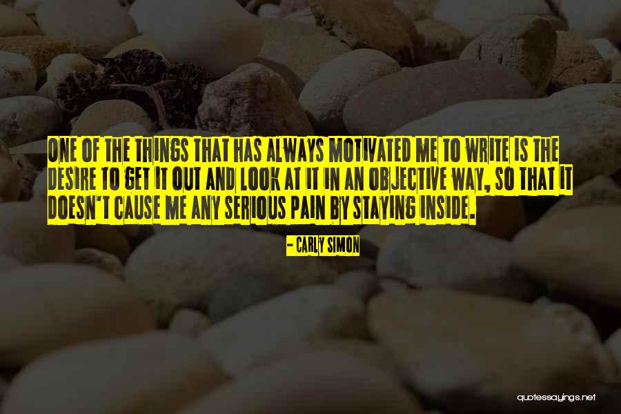 Staying Inside Quotes By Carly Simon Staying Inside Quotes By Carly Simon