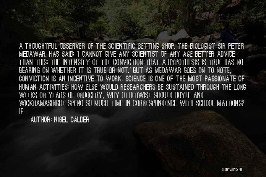 Staying Interested Quotes By Nigel Calder