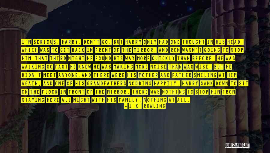 Staying Out All Night Quotes By J.K. Rowling Staying Out All Night Quotes By J.K. Rowling